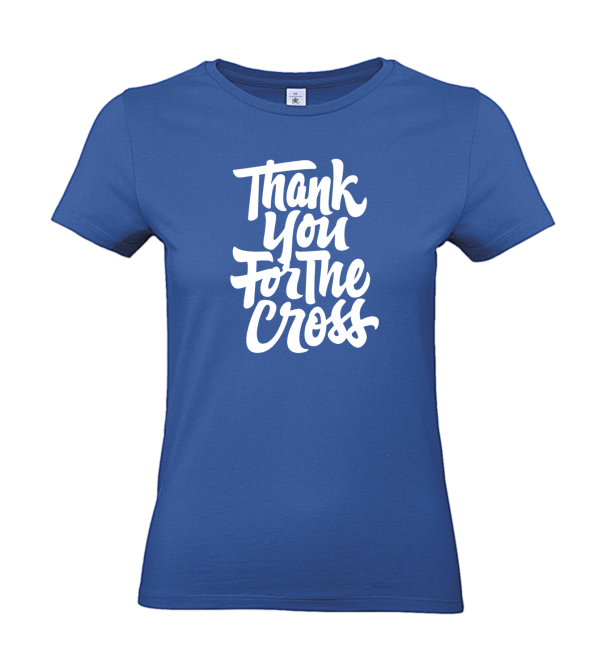 T-Shirt: Thank you for the cross